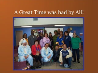 A Great Time was had by All! 
