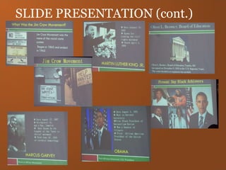 SLIDE PRESENTATION (cont.) 