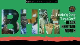 Week1: Black History Month - Black Scientists and Inventors Part 1
 