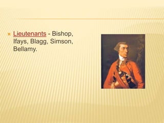  Lieutenants - Bishop,
Ifays, Blagg, Simson,
Bellamy.
 
