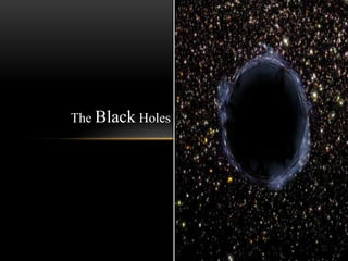 The Black Holes
 