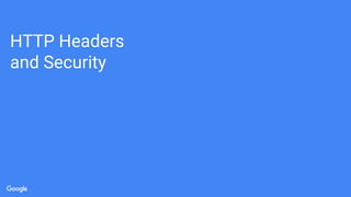 HTTP Headers
and Security
 