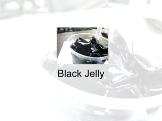 Black Jelly 