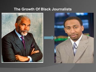 The Growth Of Black Journalists  