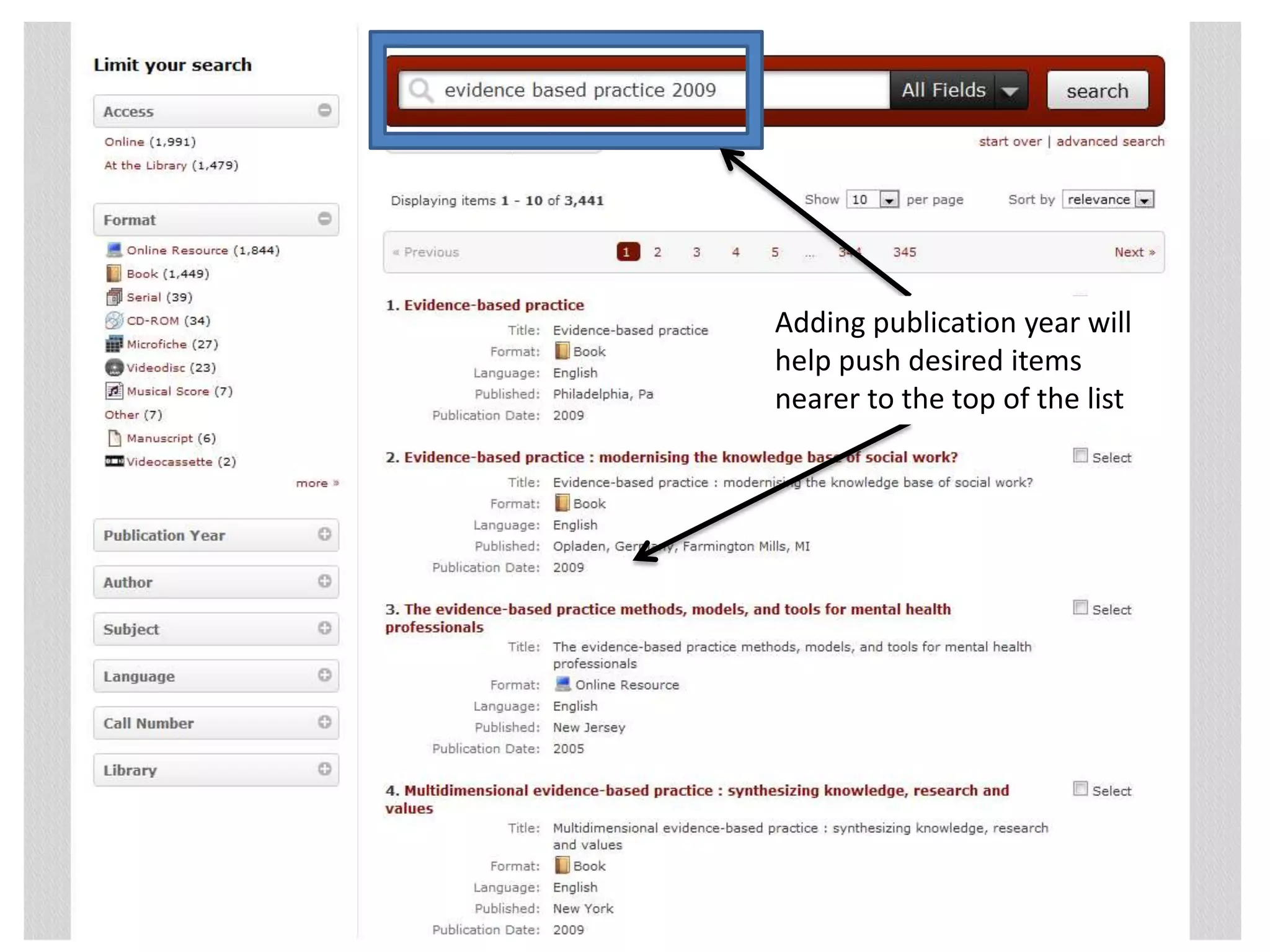 Adding publication year will
help push desired items
nearer to the top of the list
 