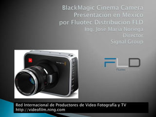 Red Internacional de Productores de Video Fotografía y TV
http://videofilm.ning.com
 