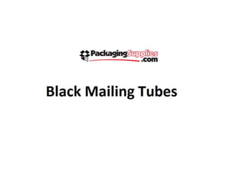 Black Mailing tubes