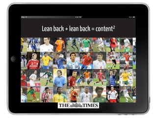 Lean back + lean back = content2
 