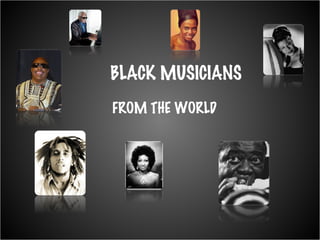   BLACK MUSICIANS ,[object Object]