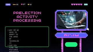 • Why do we
need to
adapt to
the wave
of
technolog
y?
• Did you
find the
pictures Agenda Page
 