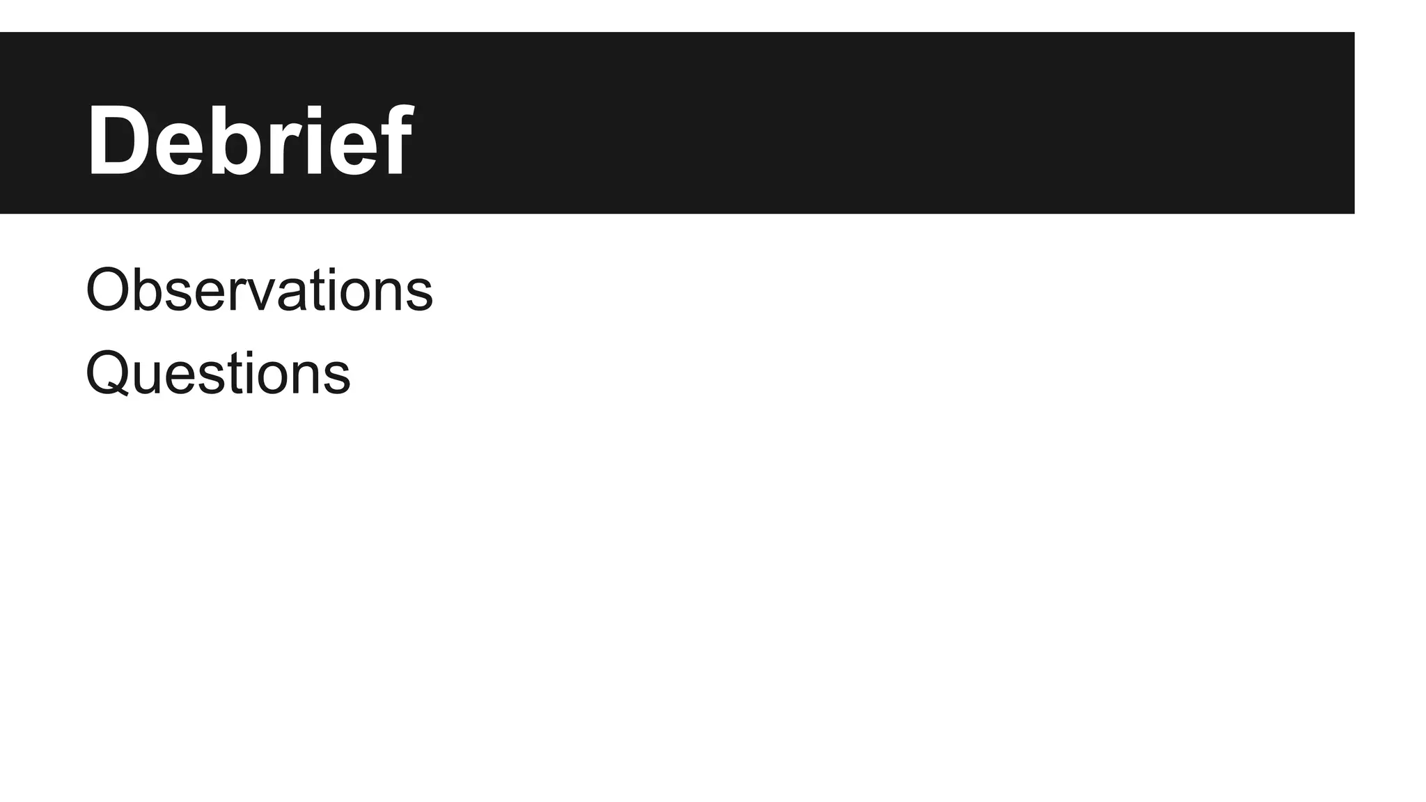 Debrief Observations Questions 