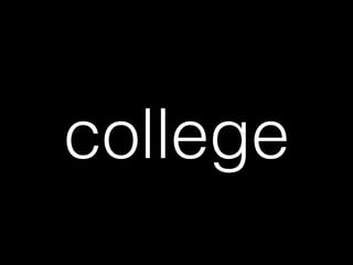 college
 