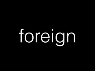 foreign
 