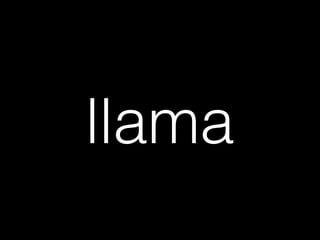 llama
 