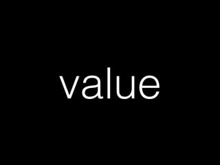 value
 