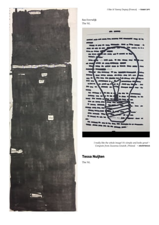 I like it! Fanny Dupuy (France) ― FANNY DPY
Bas Eversdijk
The NL
I really like the whole image! It's simple and looks great! -
Congrats from Zuzanna Gnutek /Poland ― ANONYMOUS
Tessa Nuijten
The NL
 