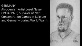 GERMANY
Afro-Jewish Artist Josef Nassy
(1904-1976) Survivor of Nazi
Concentration Camps in Belgium
and Germany during Worl...