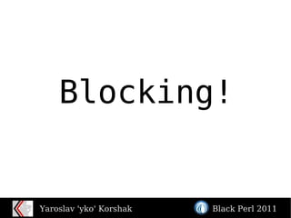 Blocking! 