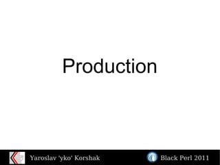 Production 