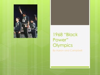 1968 “Black Power” Olympics By Aaron and Campbell  