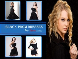Black Prom Dresses
         Oz-Dress.com.au
 