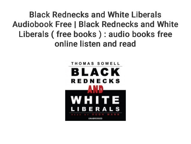 black rednecks and white liberals book