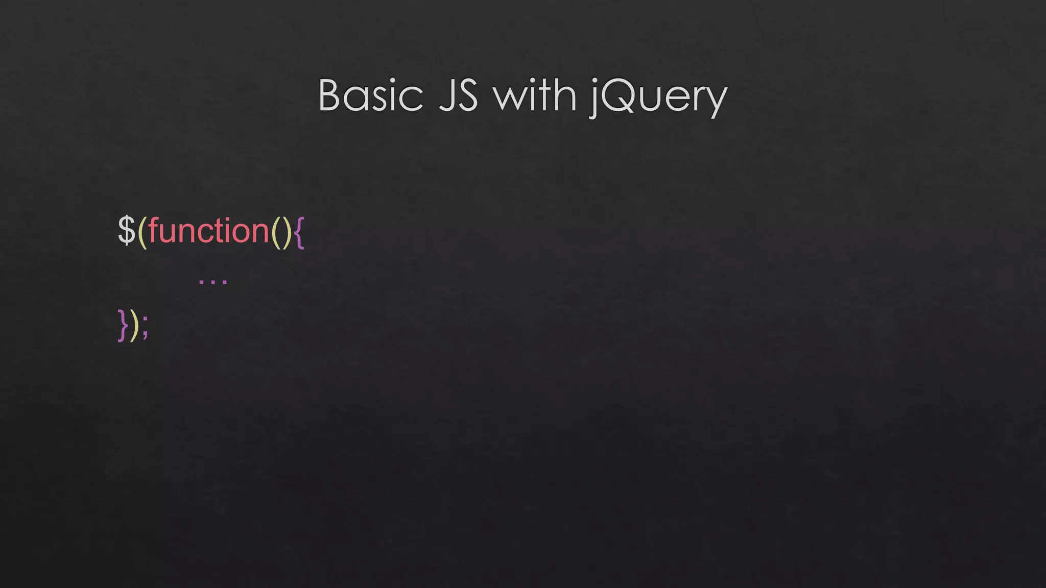 $(function(){
…
});