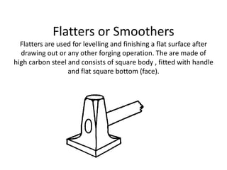 Flatter In Forging Black Smithy shop | PPTX