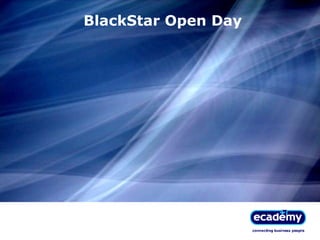 BlackStar Open Day 