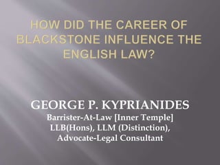 GEORGE P. KYPRIANIDES
Barrister-At-Law [Inner Temple]
LLB(Hons), LLM (Distinction),
Advocate-Legal Consultant
 