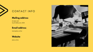 C O N T A C T I N F O
Mailing address
PO BOX 257
South Melbourne, 3205
Email address
team@plexo.online
Website
plexo.online
 