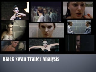 Black Swan Trailer Analysis
 