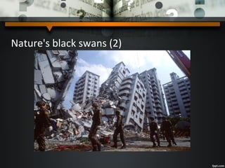 Nature's black swans (2)
 