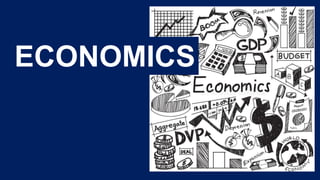 ECONOMICS
 