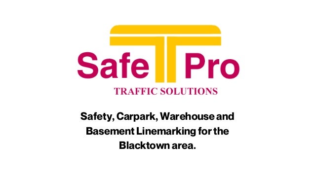 Safety, Carpark, Warehouse and
Basement Linemarking for the
Blacktown area.
 