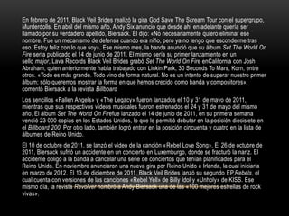 En febrero de 2011, Black Veil Brides realizó la gira God Save The Scream Tour con el supergrupo,
Murderdolls. En abril del mismo año, Andy Six anunció que desde ahí en adelante quería ser
llamado por su verdadero apellido, Biersack. Él dijo: «No necesariamente quiero eliminar ese
nombre. Fue un mecanismo de defensa cuando era niño, pero ya no tengo que esconderme tras
eso. Estoy feliz con lo que soy». Ese mismo mes, la banda anunció que su álbum Set The World On
Fire sería publicado el 14 de junio de 2011. El mismo sería su primer lanzamiento en un
sello major, Lava Records Black Veil Brides grabó Set The World On Fire enCalifornia con Josh
Abraham, quien anteriormente había trabajado con Linkin Park, 30 Seconds To Mars, Korn, entre
otros. «Todo es más grande. Todo vino de forma natural. No es un intento de superar nuestro primer
álbum; sólo queremos mostrar la forma en que hemos crecido como banda y compositores»,
comentó Biersack a la revista Billboard
Los sencillos «Fallen Angels» y «The Legacy» fueron lanzados el 10 y 31 de mayo de 2011,
mientras que sus respectivos vídeos musicales fueron estrenados el 24 y 31 de mayo del mismo
año. El álbum Set The World On Firefue lanzado el 14 de junio de 2011, en su primera semana
vendió 23 000 copias en los Estados Unidos, lo que le permitió debutar en la posición diecisiete en
el Billboard 200. Por otro lado, también logró entrar en la posición cincuenta y cuatro en la lista de
álbumes de Reino Unido.
El 10 de octubre de 2011, se lanzó el vídeo de la canción «Rebel Love Song». El 26 de octubre de
2011, Biersack sufrió un accidente en un concierto en Luxemburgo, donde se fracturó la nariz. El
accidente obligó a la banda a cancelar una serie de conciertos que tenían planificados para el
Reino Unido. En noviembre anunciaron una nueva gira por Reino Unido e Irlanda, la cual iniciaría
en marzo de 2012. El 13 de diciembre de 2011, Black Veil Brides lanzó su segundo EP,Rebels, el
cual cuenta con versiones de las canciones «Rebel Yell» de Billy Idol y «Unholy» de KISS. Ese
mismo día, la revista Revolver nombró a Andy Biersack una de las «100 mejores estrellas de rock
vivas».
 