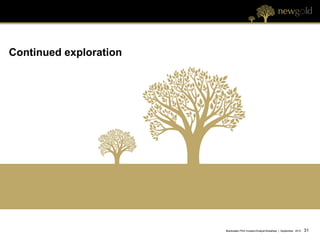Continued exploration




                        Blackwater PEA Investor/Analyst Breakfast | September 2012   31 31
 
