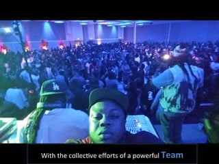 With	
  the	
  collecGve	
  eﬀorts	
  of	
  a	
  powerful	
  Team  
 