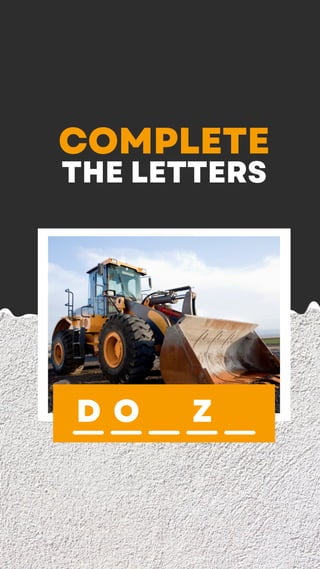 D O
COMPLETE
THE LETTERS
Z
 