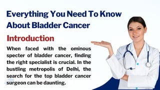 bladder cancer surgeon Delhi Dr Amitabh Singh Uro-oncologist | PDF