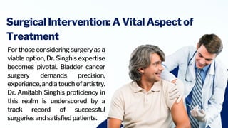 bladder cancer surgeon Delhi Dr Amitabh Singh Uro-oncologist | PDF