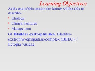 Bladder Exstrophy Epispadias Complex .pptx