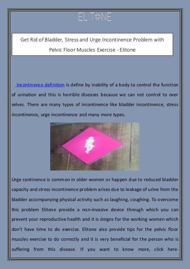 Get Rid Of Bladder Stress And Urge Incontinence Problem With Pelvic