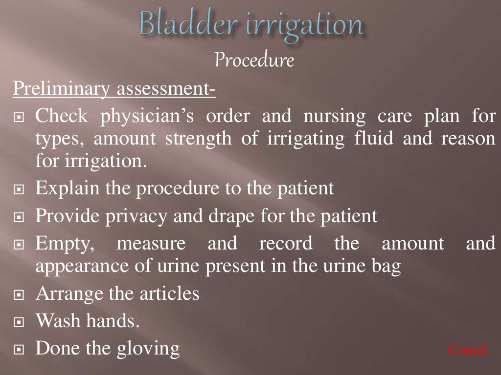 Bladder irrigation