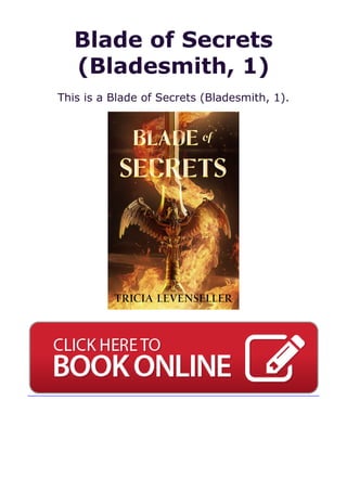 Blade of Secrets
(Bladesmith, 1)
This is a Blade of Secrets (Bladesmith, 1).
 