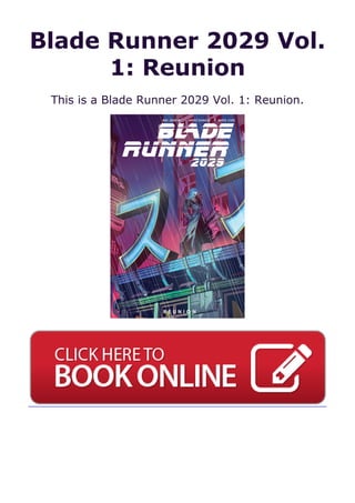 Blade Runner 2029 Vol.
1: Reunion
This is a Blade Runner 2029 Vol. 1: Reunion.
 