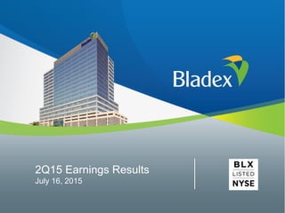 2Q15 Earnings Results
July 16, 2015
 
