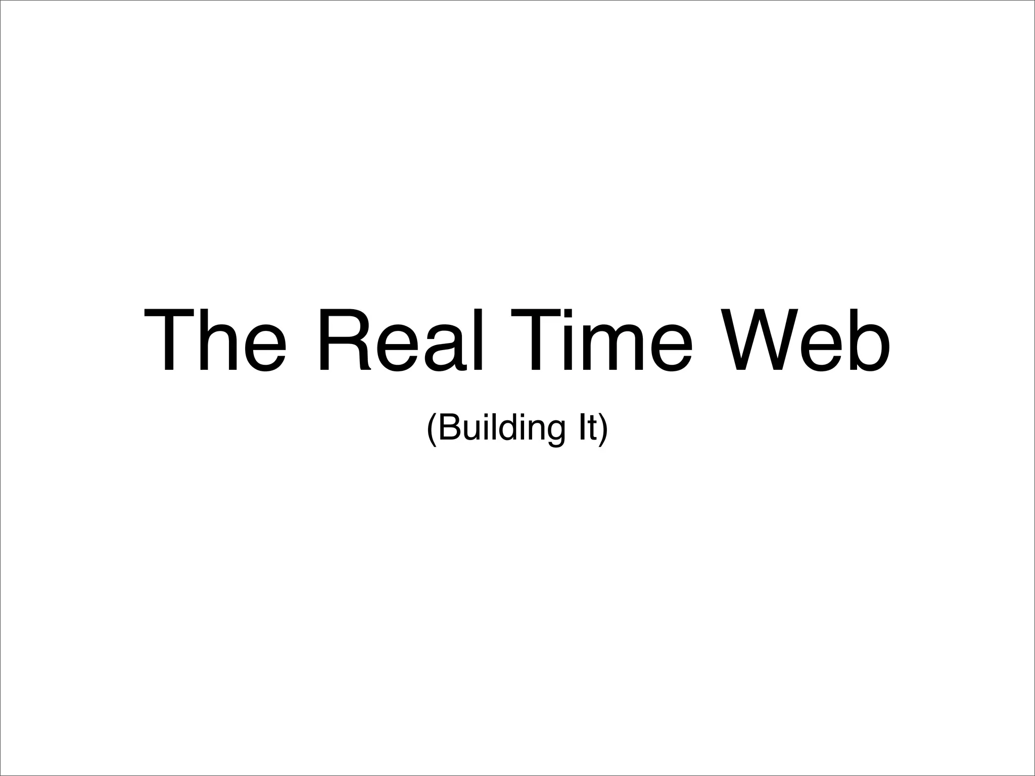 The Realtime Web