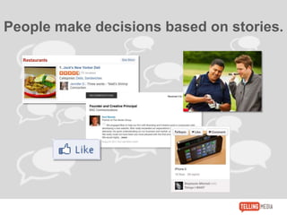 People make decisions based on stories.
 