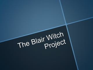 Blair witch project